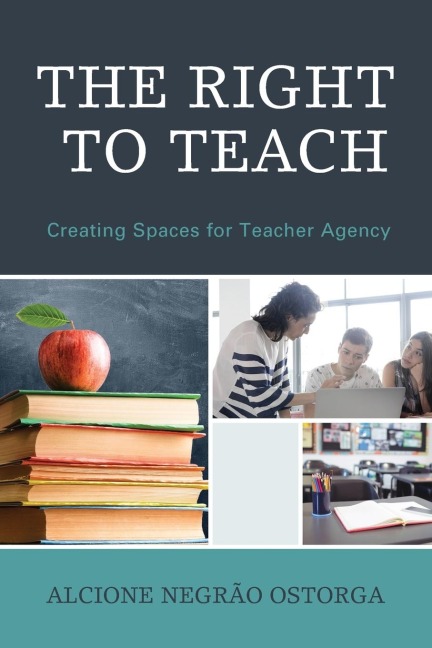 Right to Teach: Creating Spaces for Teacher Agency