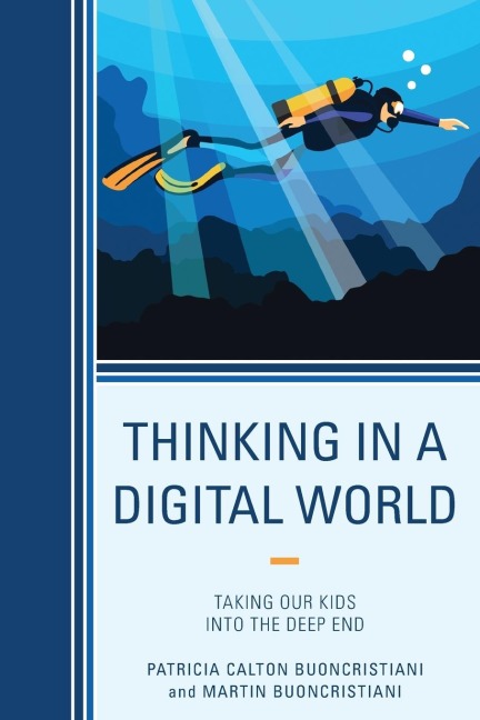 Thinking in a Digital World: Taking Our Kids into the Deep End
