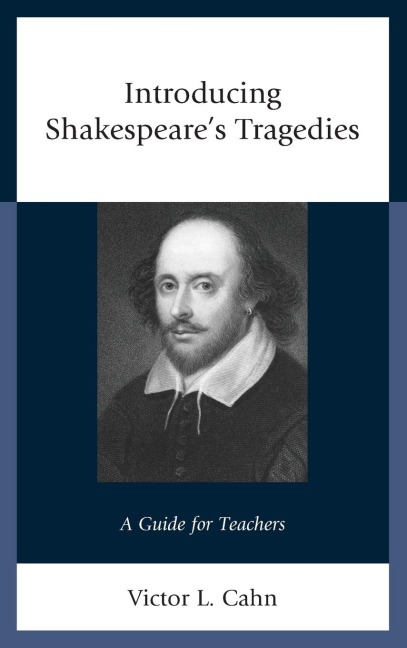 Introducing Shakespeares Tragedies: A Guide for Teachers