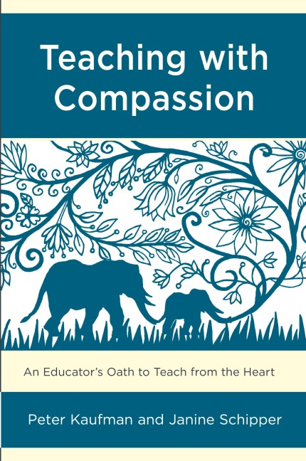 Teaching with Compassion: An Educators Oath to Teach from the Heart