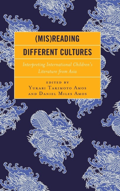 (Mis)Reading Different Cultures: Interpreting International Childrens Literature from Asia