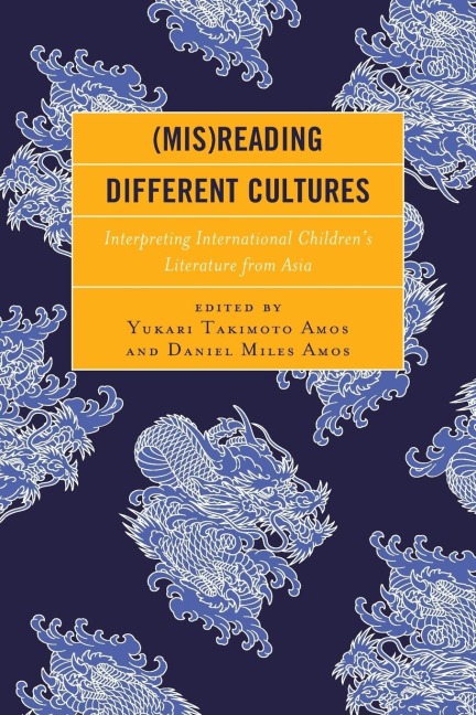 (Mis)Reading Different Cultures: Interpreting International Childrens Literature from Asia