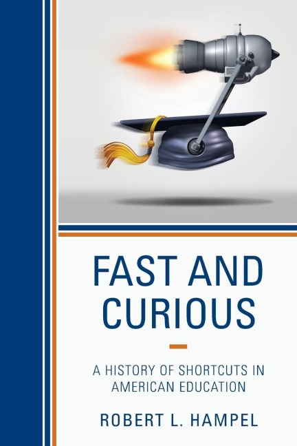 Fast and Curious: A History of Shortcuts in American Education
