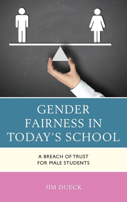 Gender Fairness in Todays School: A Breach of Trust for Male Students