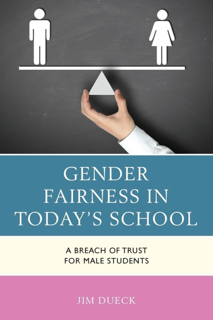Gender Fairness in Todays School: A Breach of Trust for Male Students