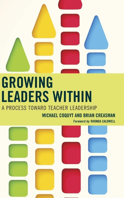 Growing Leaders Within: A Process toward Teacher Leadership