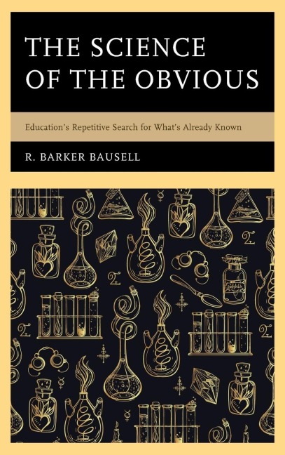 Science of the Obvious: Educations Repetitive Search for Whats Already Known