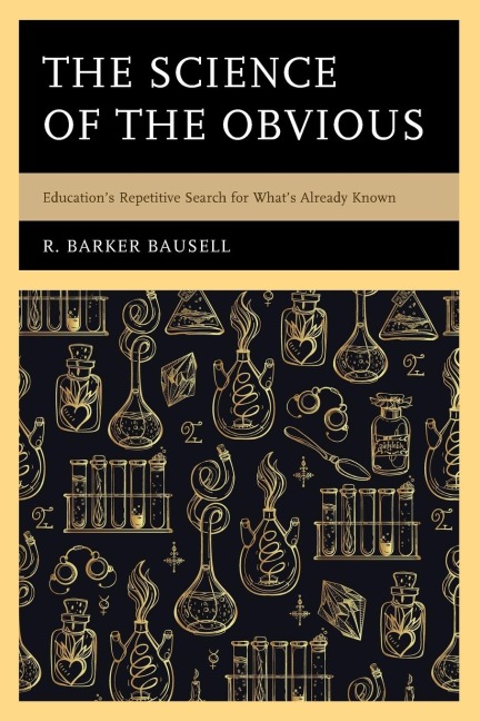 Science of the Obvious: Educations Repetitive Search for Whats Already Known