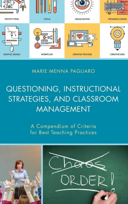 Questioning, Instructional Strategies, and Classroom Management: A Compendium of Criteria for Best Teaching Practices