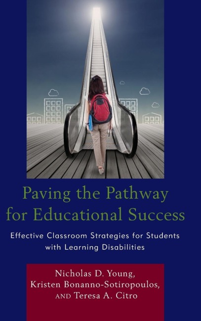 Paving the Pathway for Educational Success: Effective Classroom Strategies for Students with Learning Disabilities