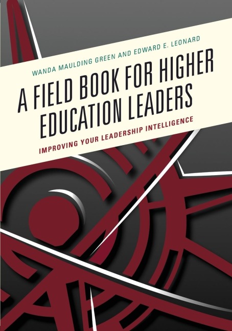 Field Book for Higher Education Leaders: Improving Your Leadership Intelligence