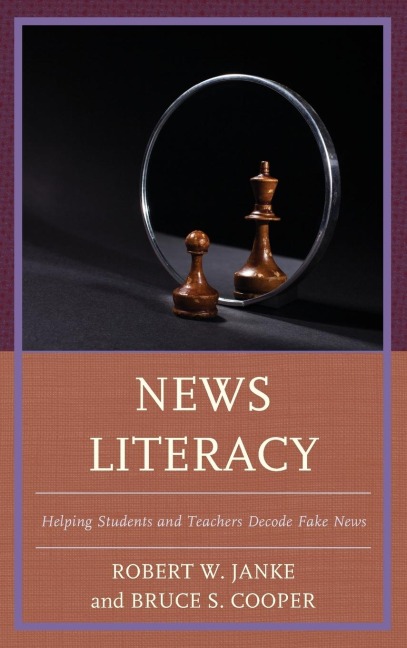 News Literacy: Helping Students and Teachers Decode Fake News