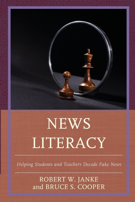 News Literacy: Helping Students and Teachers Decode Fake News