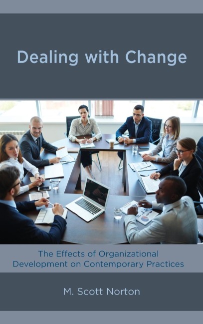 Dealing with Change: The Effects of Organizational Development on Contemporary Practices