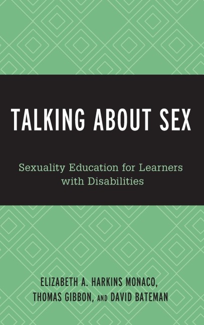 Talking About Sex Sexuality Education for Learners with Disabilities