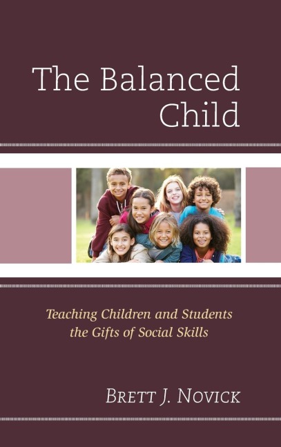Balanced Child: Teaching Children and Students the Gifts of Social Skills