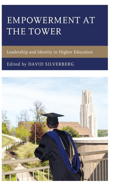 Empowerment at the Tower: Leadership and Identity in Higher Education