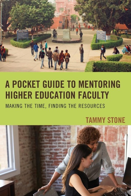 Pocket Guide to Mentoring Higher Education Faculty: Making the Time, Finding the Resources
