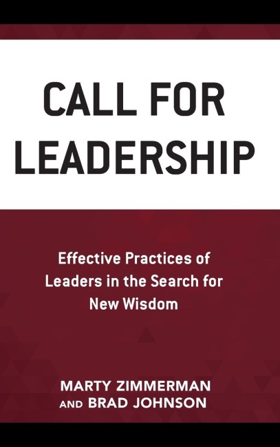 Call for Leadership: Effective Practices of Leaders in the Search for New Wisdom