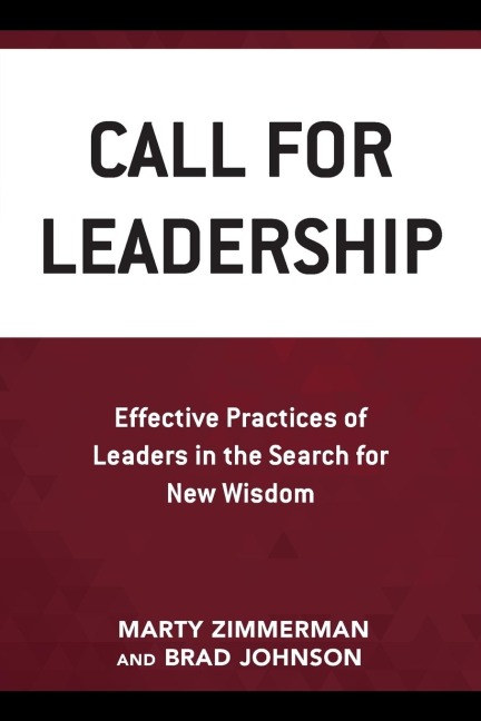Call for Leadership: Effective Practices of Leaders in the Search for New Wisdom