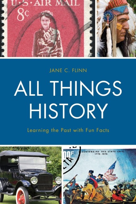 All Things History: Learning the Past with Fun Facts