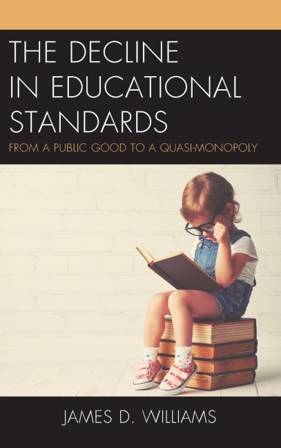 Decline in Educational Standards: From a Public Good to a Quasi-Monopoly