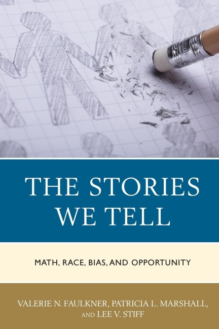 Stories We Tell: Math, Race, Bias, and Opportunity