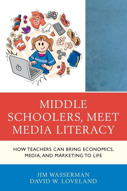 Middle Schoolers, Meet Media Literacy: How Teachers Can Bring Economics, Media, and Marketing to Life