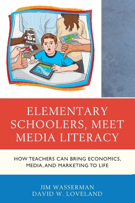 Elementary Schoolers, Meet Media Literacy: How Teachers Can Bring Economics, Media, and Marketing to Life