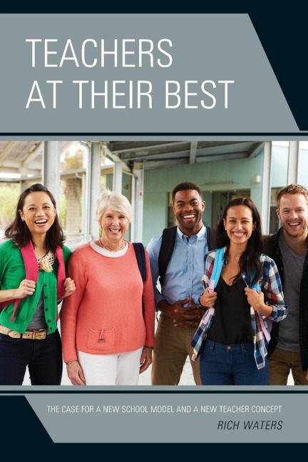Teachers at Their Best: The Case for a New School Model and a New Teacher Concept