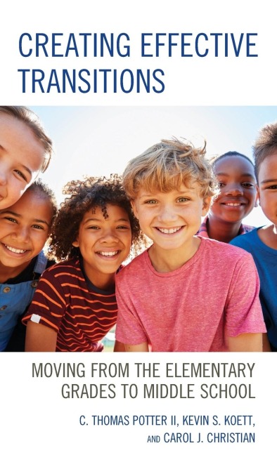 Creating Effective Transitions: Moving from the Elementary Grades to Middle School