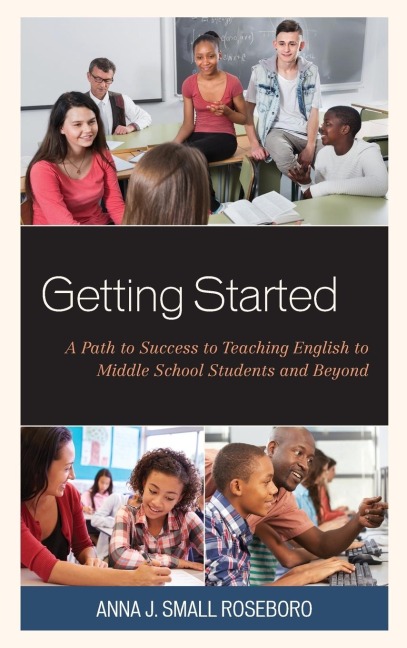 Getting Started: A Path to Success to Teaching English to Middle School Students and Beyond