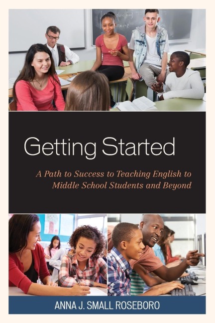 Getting Started: A Path to Success to Teaching English to Middle School Students and Beyond