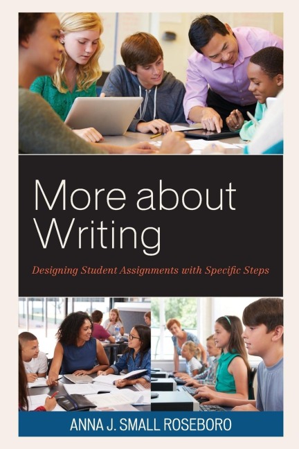More about Writing: Designing Student Assignments with Specific Steps