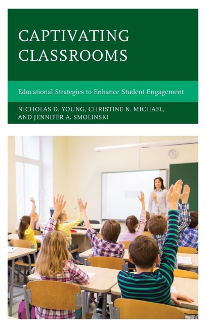 Captivating Classrooms: Educational Strategies to Enhance Student Engagement