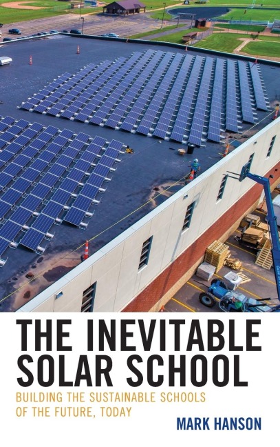 Inevitable Solar School: Building the Sustainable Schools of the Future, Today