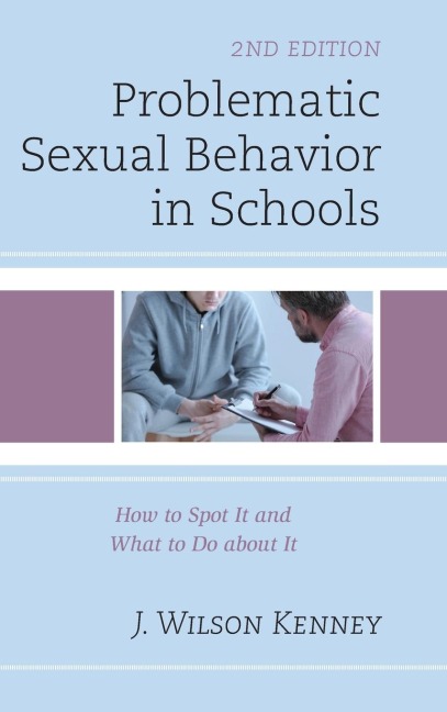 Problematic Sexual Behavior in Schools: How to Spot It and What to Do about It