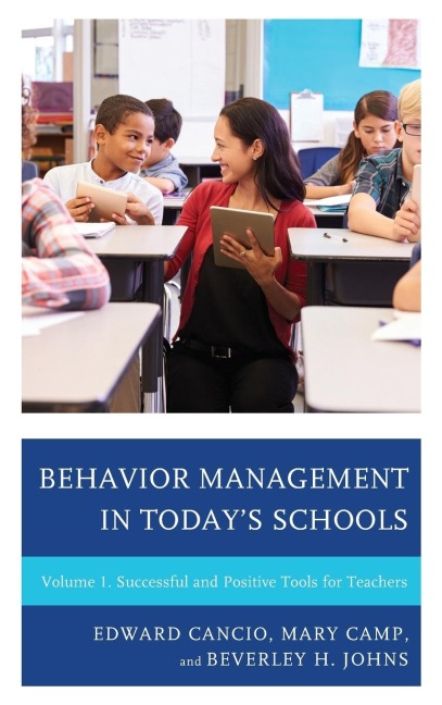Behavior Management in Todays Schools: Successful and Positive Tools for Teachers