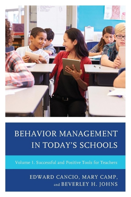 Behavior Management in Todays Schools: Successful and Positive Tools for Teachers