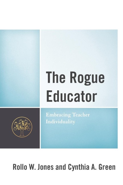 Rogue Educator: Embracing Teacher Individuality