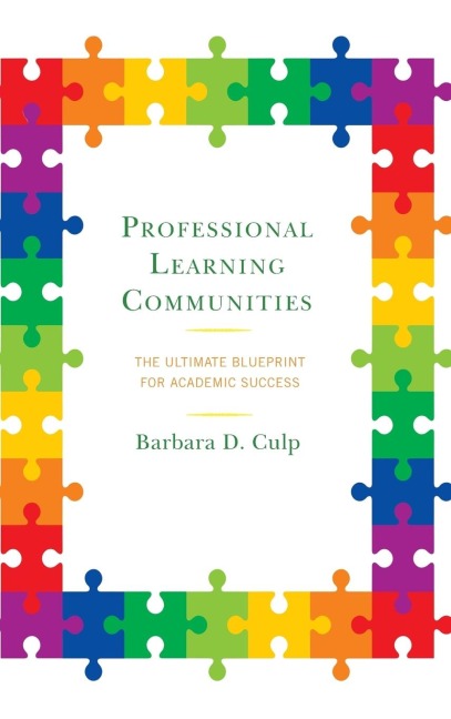 Professional Learning Communities: The Ultimate Blueprint for Academic Success