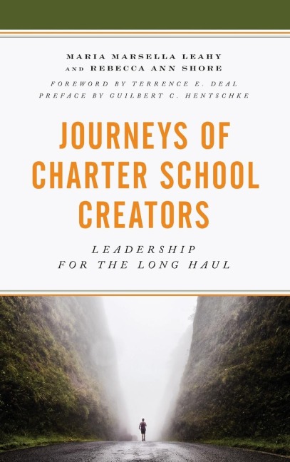 Journeys of Charter School Creators: Leadership for the Long Haul