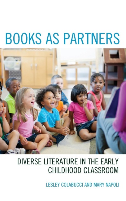 Books as Partners: Diverse Literature in the Early Childhood Classroom