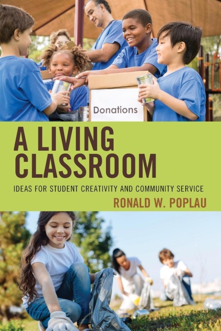 Living Classroom: Ideas for Student Creativity and Community Service