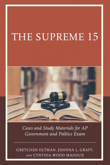 Supreme 15: Cases and Study Materials for AP Government and Politics Exam