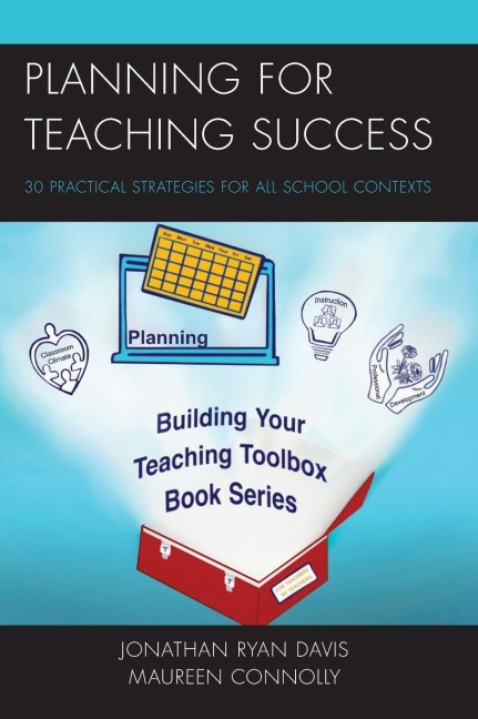 Planning for Teaching Success: 30 Practical Strategies for All School Contexts