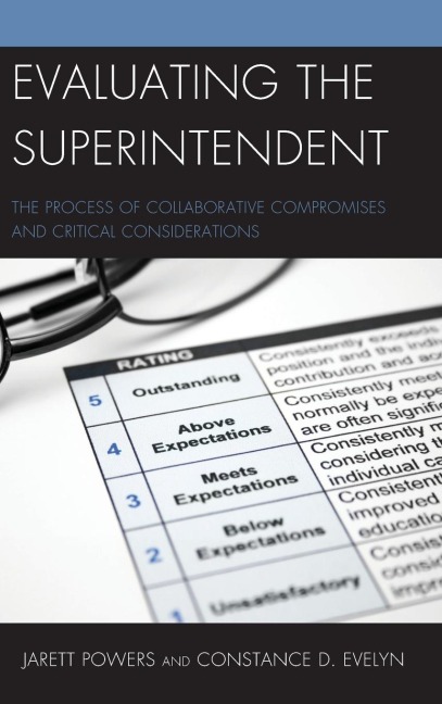 Evaluating the Superintendent: The Process of Collaborative Compromises and Critical Considerations