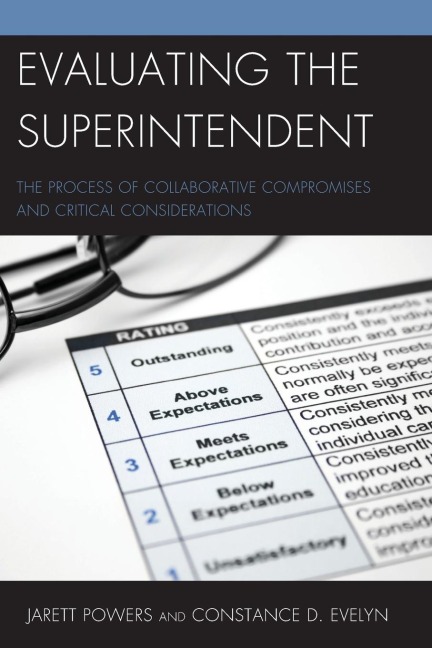 Evaluating the Superintendent: The Process of Collaborative Compromises and Critical Considerations