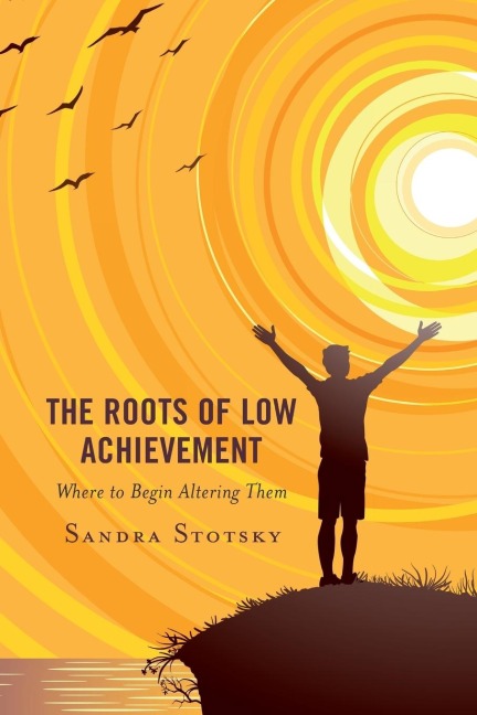 Roots of Low Achievement: Where to Begin Altering Them