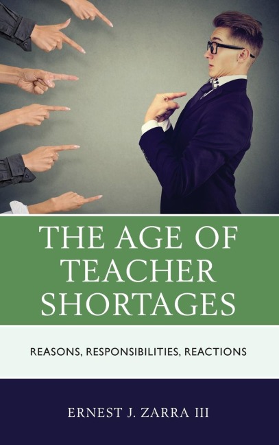 Age of Teacher Shortages: Reasons, Responsibilities, Reactions